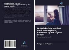 Couverture de Ontwikkeling van het denkvermogen bij kinderen op de lagere school