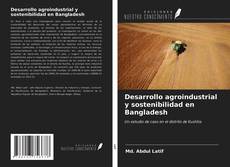 Couverture de Desarrollo agroindustrial y sostenibilidad en Bangladesh