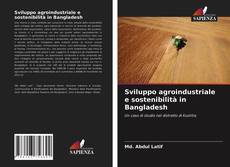 Bookcover of Sviluppo agroindustriale e sostenibilità in Bangladesh