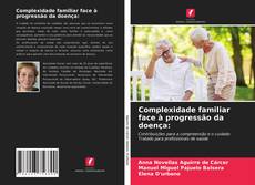 Couverture de Complexidade familiar face à progressão da doença: