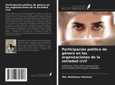 Participación política de género en las organizaciones de la sociedad civil kitap kapağı
