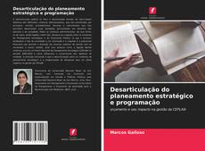 Buchcover von Desarticulação do planeamento estratégico e programação