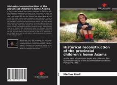 Capa do livro de Historical reconstruction of the provincial children's home Axams 