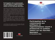 Couverture de Participation de la communauté aux politiques et réglementations visant à promouvoir le système solaire sur les marchés boursiers