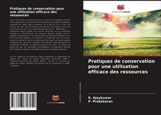 Обложка Pratiques de conservation pour une utilisation efficace des ressources