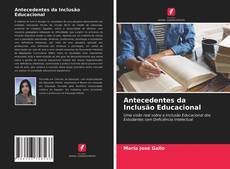 Couverture de Antecedentes da Inclusão Educacional