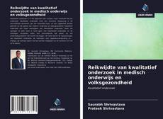 Bookcover of Reikwijdte van kwalitatief onderzoek in medisch onderwijs en volksgezondheid