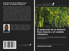 Bookcover of El potencial de la Robinia Faux Acacia y el cambio climático: