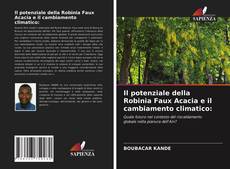 Bookcover of Il potenziale della Robinia Faux Acacia e il cambiamento climatico: