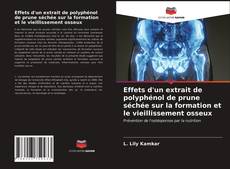 Capa do livro de Effets d'un extrait de polyphénol de prune séchée sur la formation et le vieillissement osseux 