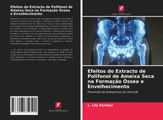 Portada del libro de Efeitos do Extracto de Polifenol de Ameixa Seca na Formação Óssea e Envelhecimento