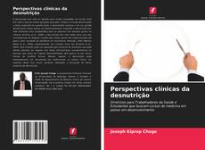 Bookcover of Perspectivas clínicas da desnutrição