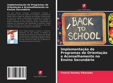 Bookcover of Implementação de Programas de Orientação e Aconselhamento no Ensino Secundário