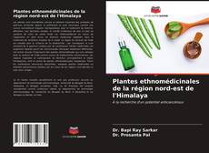 Buchcover von Plantes ethnomédicinales de la région nord-est de l'Himalaya