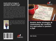 Bookcover of Analisi della strategia di risoluzione dei conflitti tra agricoltori e pastori a Jiga