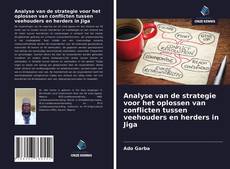 Analyse van de strategie voor het oplossen van conflicten tussen veehouders en herders in Jiga kitap kapağı