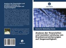 Couverture de Analyse der finanziellen und sozialen Leistung von Krankenversicherungen auf Gegenseitigkeit