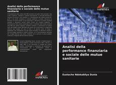 Analisi della performance finanziaria e sociale delle mutue sanitarie的封面