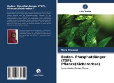 Boden. Phosphatdünger (TSP). Pflanze(Kichererbse) kitap kapağı