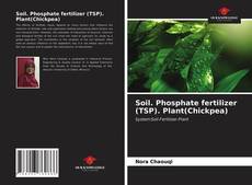 Portada del libro de Soil. Phosphate fertilizer (TSP). Plant(Chickpea)