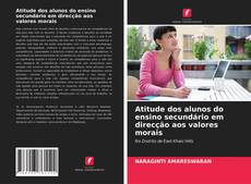 Capa do livro de Atitude dos alunos do ensino secundário em direcção aos valores morais 