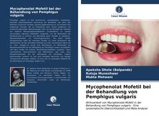 Mycophenolat Mofetil bei der Behandlung von Pemphigus vulgaris的封面