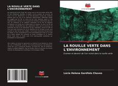 Portada del libro de LA ROUILLE VERTE DANS L'ENVIRONNEMENT