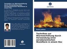 Copertina di Techniken zur Wärmeerhöhung durch Verwendung einer aerodynamischen Wulstform in einem Hex