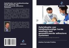 Bookcover of Hybridisatie van tandheelkundige harde weefsels met gemodificeerde adhesieve systemen