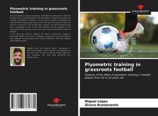 Capa do livro de Plyometric training in grassroots football 