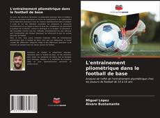 Portada del libro de L'entraînement pliométrique dans le football de base