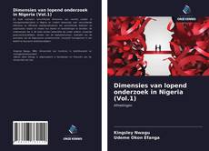 Dimensies van lopend onderzoek in Nigeria (Vol.1) kitap kapağı