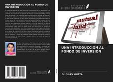 Copertina di UNA INTRODUCCIÓN AL FONDO DE INVERSIÓN