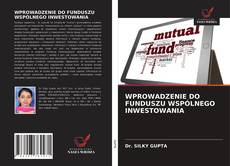 Bookcover of WPROWADZENIE DO FUNDUSZU WSPÓLNEGO INWESTOWANIA