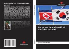 Capa do livro de Korea north and south of the 38th parallel 