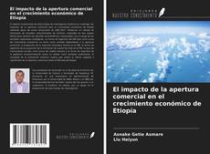 Copertina di El impacto de la apertura comercial en el crecimiento económico de Etiopía