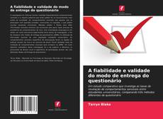 Couverture de A fiabilidade e validade do modo de entrega do questionário