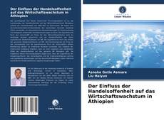 Copertina di Der Einfluss der Handelsoffenheit auf das Wirtschaftswachstum in Äthiopien