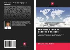 Bookcover of O mundo é feito de espaços e pessoas