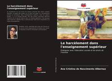 Capa do livro de Le harcèlement dans l'enseignement supérieur 