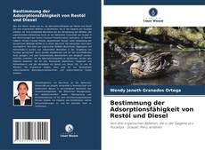 Capa do livro de Bestimmung der Adsorptionsfähigkeit von Restöl und Diesel 