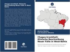Copertina di Chagas-krankheit: Klinische Beschreibung Neuer Fälle in West-Bahia