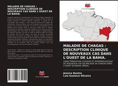 Capa do livro de MALADIE DE CHAGAS : DESCRIPTION CLINIQUE DE NOUVEAUX CAS DANS L'OUEST DE LA BAHIA. 