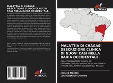 Bookcover of MALATTIA DI CHAGAS: DESCRIZIONE CLINICA DI NUOVI CASI NELLA BAHIA OCCIDENTALE.