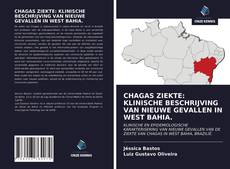 Bookcover of CHAGAS ZIEKTE: KLINISCHE BESCHRIJVING VAN NIEUWE GEVALLEN IN WEST BAHIA.