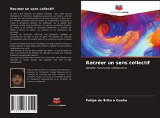 Capa do livro de Recréer un sens collectif 