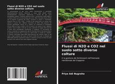 Bookcover of Flussi di N2O e CO2 nel suolo sotto diverse colture