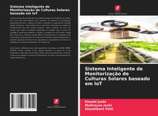 Portada del libro de Sistema Inteligente de Monitorização de Culturas Solares baseado em IoT