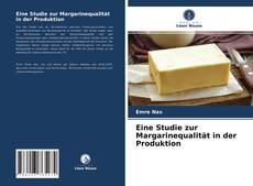 Обложка Eine Studie zur Margarinequalität in der Produktion