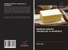 Buchcover von Badanie jakości margaryny w produkcji